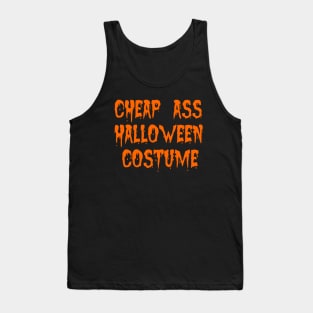 Cheap Ass Halloween Costume-TINY Tank Top